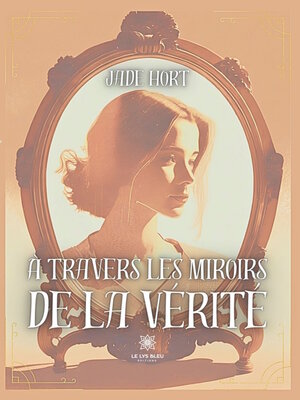 cover image of À travers les miroirs de la vérité
